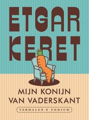 Mijn konijn van vaderskant - Etgar Keret Mijn konijn van vaderskant - Etgar Keret