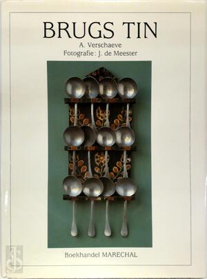 Brugs tin - Angelo Verschaeve, J. de Meester