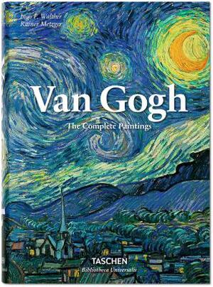 Van gogh: the complete paintings - Rainer Metzger Van gogh: the complete paintings - Rainer Metzger