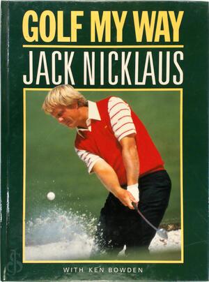 Golf my Way - Jack Niklaus Golf my Way - Jack Niklaus