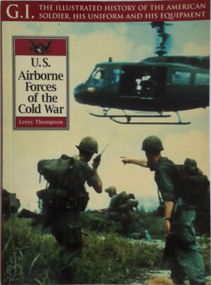 U.S. airborne forces of the Cold War - Leroy Thompson