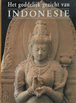 Het goddelijk gezicht van Indonesië - Jan Fontein, R. Soekmono, Edi Sedyawati