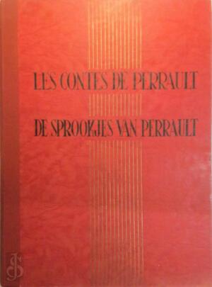 Les Contes de Perrault. De Sprookjes van Perrault. - Charles Perrault