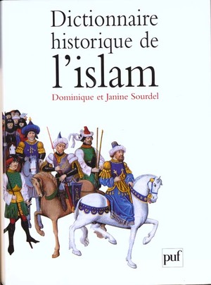Dictionnaire historique de l'Islam - Janine Sourdel, Dominique Sourdel