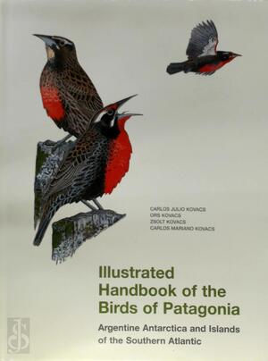 Illustrated Handbook of the Birds of Patagonia - Carlos Kovacs