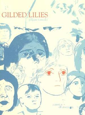 Gilded Lilies - Comics and Drawings - Jillian Tamaki Gilded Lilies - Comics and Drawings - Jillian Tamaki