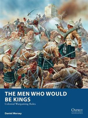 Men Who Would be Kings - Daniel Mersey