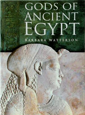 Gods of Ancient Egypt - Barbara Watterson