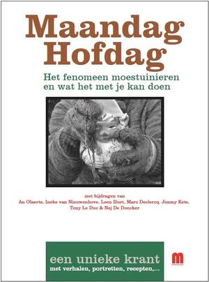 Maandag hofdag - An Olaerts, Ineke Van Nieuwenhove, Leen Huet Maandag hofdag - An Olaerts, Ineke Van Nieuwenhove, Leen Huet