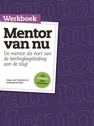 Werkboek mentor van nu - Klaas Jan Terpstra, Herberd Prinsen