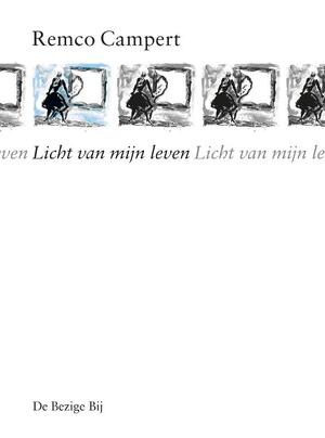 Licht van mijn leven - Remco Campert Licht van mijn leven - Remco Campert