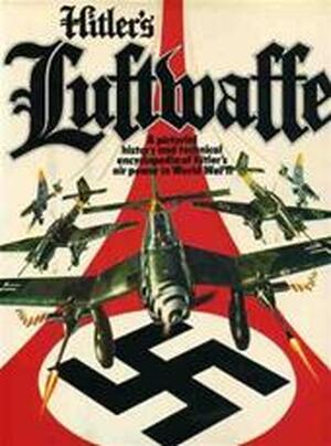 Hitler's Luftwaffe - Tony Wood, Bill Gunston Hitler's Luftwaffe - Tony Wood, Bill Gunston