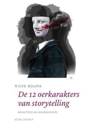 De 12 oerkarakters in storytelling - Mieke Bouma De 12 oerkarakters in storytelling - Mieke Bouma