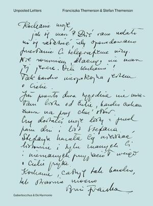 Unposted letters - Stefan Themerson, Franciszka Themerson Unposted letters - Stefan Themerson, Franciszka Themerson