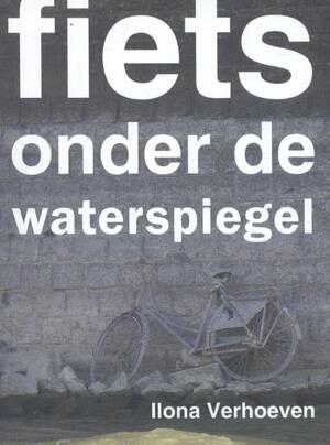Fiets onder de waterspiegel - Ilona Verhoeven Fiets onder de waterspiegel - Ilona Verhoeven