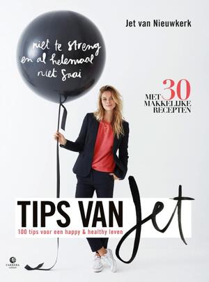 Tips van Jet - Jet van Nieuwkerk Tips van Jet - Jet van Nieuwkerk