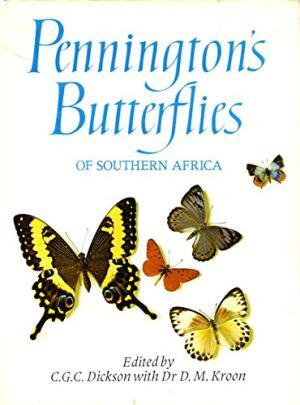 Pennington's Butterflies of Southern Africa - Ken Pennington, Douglas M. Kroon Pennington's Butterflies of Southern Africa - Ken Pennington, Douglas M. Kroon