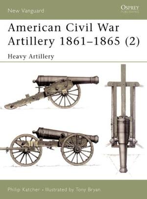 American Civil War Artillery, 1861-1865 (2) - Philip Katcher American Civil War Artillery, 1861-1865 (2) - Philip Katcher