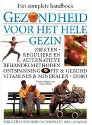 Gezondheid voor het hele gezin - Diana Austin, David Peters, Eefje Ch. van Batenburg-resoort, Jan Sturris Gezondheid voor het hele gezin - Diana Austin, David Peters, Eefje Ch. van Batenburg-resoort, Jan Sturris