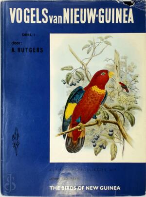 Vogels van Nieuw Guinea deel 1 - John Gould, Abram Rutgers