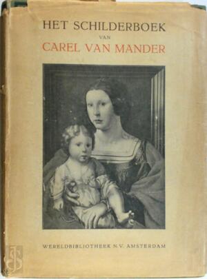 Het schilder-boek van Carel van Mander - Carel van Mander Het schilder-boek van Carel van Mander - Carel van Mander