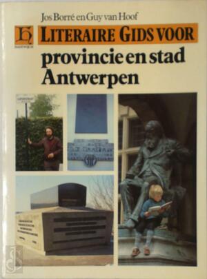 Literaire gids provincie en stad Antwerpen - Borre Literaire gids provincie en stad Antwerpen - Borre
