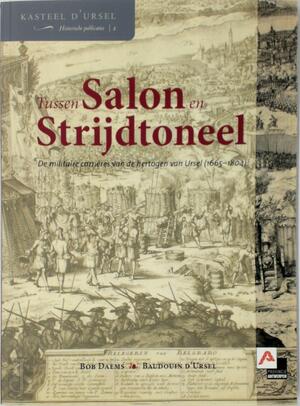 Tussen salon en strijdtoneel - Bob Daems, Baudouin d' Ursel, Kasteel d'Ursel (hingene). Tussen salon en strijdtoneel - Bob Daems, Baudouin d' Ursel, Kasteel d'Ursel (hingene).