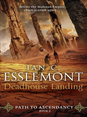 Deadhouse landing - Ian C. Esslemont Deadhouse landing - Ian C. Esslemont