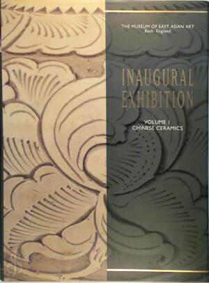 The Museum of East Asian Art Inaugural Exhibition - England) Museum Of East Asian Art (Bath, Brian S. McElney The Museum of East Asian Art Inaugural Exhibition - England) Museum Of East Asian Art (Bath, Brian S. McElney