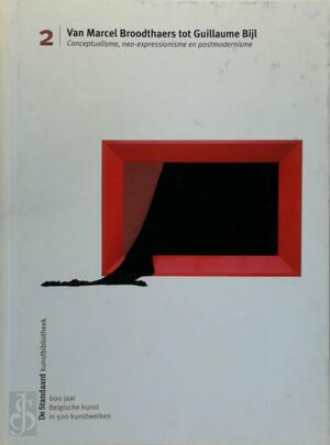 Van Marcel Broodthaers tot Guillaume Bijl - Ann Cesteleyn, Jan Cools, Joost de Geest Van Marcel Broodthaers tot Guillaume Bijl - Ann Cesteleyn, Jan Cools, Joost de Geest