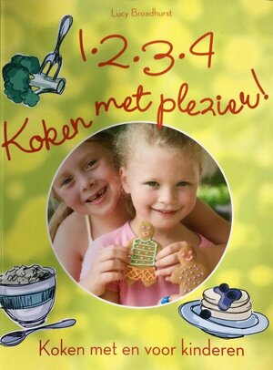 1 2 3 4 Koken met Plezier - Lucy Broadhurst 1 2 3 4 Koken met Plezier - Lucy Broadhurst