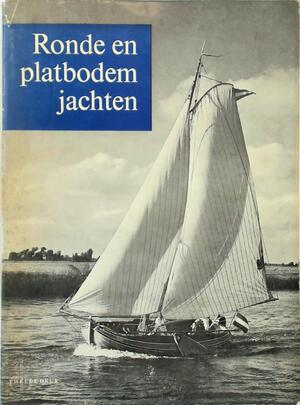 Ronde en platbodem jachten - T. Huitema