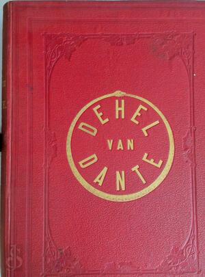 De Komedie Van Dante Alighieri. In Dichtmaat Overgebracht Door Dr J.C. Hacke Van Mijnden. [With L.A.G. Doré's Illustrations.]. - Dante Alighieri