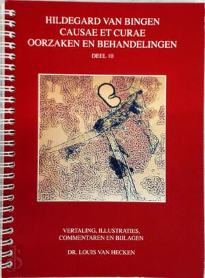 Causae et curae - oorzaken en behandelingen deel 10 - Hildegard Van Bingen Causae et curae - oorzaken en behandelingen deel 10 - Hildegard Van Bingen
