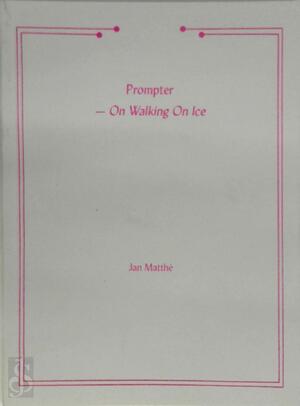 Prompter — On Walking On Ice - Jan Matthé Prompter — On Walking On Ice - Jan Matthé