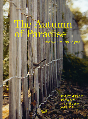 Autumn of paradise jean-luc mylane - Bice Curiger, Maja Hoffmann