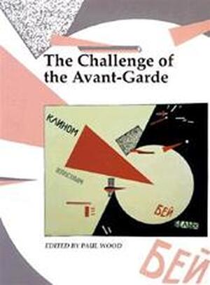 Art and Its Histories: The challenge of the Avant-Garde - Gillian Perry, Colin Cunningham, Emma Barker, Open University