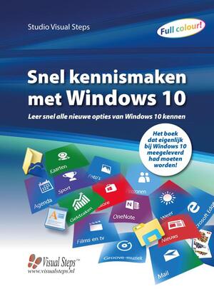Snel kennismaken met Windows 10 - leer snel alle nieuwe opties van Windows 10 kennen - Snel kennismaken met Windows 10 - leer snel alle nieuwe opties van Windows 10 kennen -