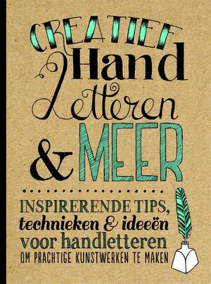 Creatief handletteren en meer - Gabri Joy Kirkendall, Laura Lavender, Julie Manwaring, Shauna Lynn Panczyszyn Creatief handletteren en meer - Gabri Joy Kirkendall, Laura Lavender, Julie Manwaring, Shauna Lynn Panczyszyn
