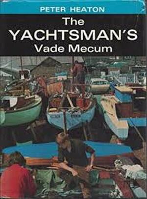 A Vade-mecum for the Motor Yachtsman - Bayldon (Lt. Col.) A Vade-mecum for the Motor Yachtsman - Bayldon (Lt. Col.)