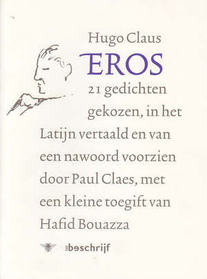 Eros - Hugo Claus, Paul Claes, Hafid Bouazza Eros - Hugo Claus, Paul Claes, Hafid Bouazza