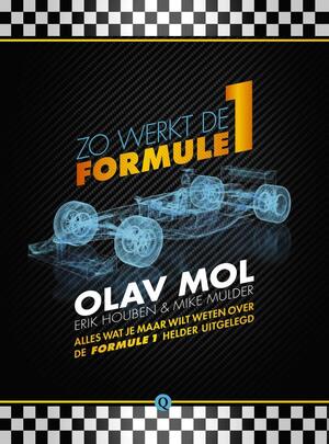 Zo werkt de Formule 1 - Olav Mol, Erik Houben, Mike Mulder
