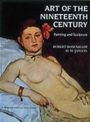 Art of the Nineteenth Century - Robert Rosenblum, H.W. Janson Art of the Nineteenth Century - Robert Rosenblum, H.W. Janson