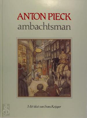 Anton Pieck ambachtsman - Anton Pieck Anton Pieck ambachtsman - Anton Pieck