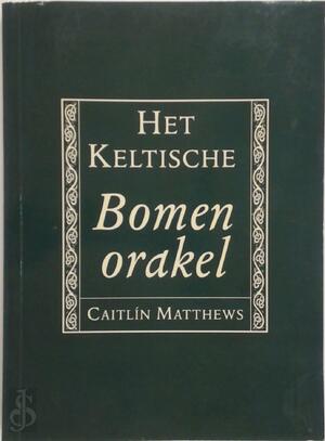 Het Keltische bomenorakel - Caitlín Matthews Het Keltische bomenorakel - Caitlín Matthews