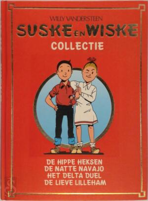 Suske en Wiske Collectie : De hippe heksen; De natte Navajo; Het delta duel; De lieve Lilleham - Willy Vandersteen