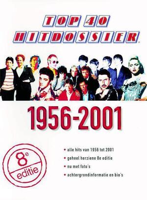 TOP 40 hitdossier 1956-2001 - J. van Slooten TOP 40 hitdossier 1956-2001 - J. van Slooten