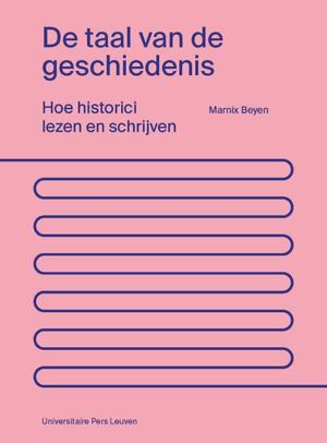 De taal van de geschiedenis - Marnix Beyen De taal van de geschiedenis - Marnix Beyen