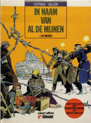 In naam van al de mijnen 1: De Mieren - Gillon, Cothias