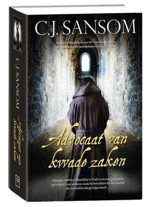 Advocaat van kwade zaken (Shardlake 3) - C.J. Sansom Advocaat van kwade zaken (Shardlake 3) - C.J. Sansom